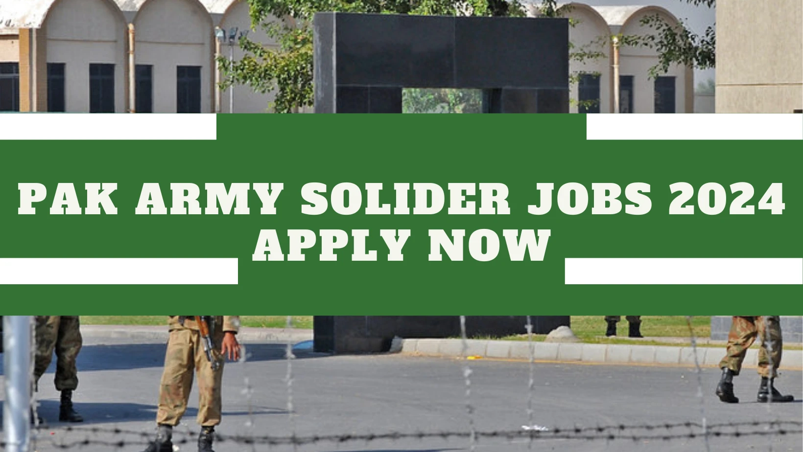 PAK ARMY SOLIDER JOBS 2024 | APPLY NOW AT WWW.JOINPAKARMY.GOV.PK